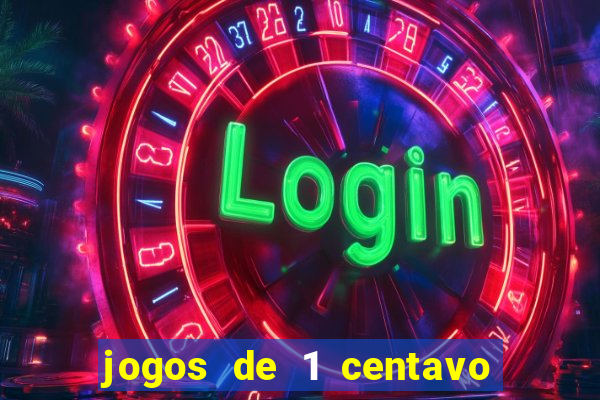 jogos de 1 centavo vai de bet